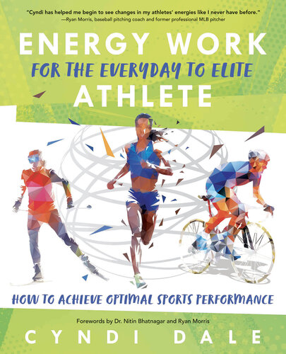 Energy Work for the Everyday to Elite Athlete: How to Achieve Optimal Sports Performance