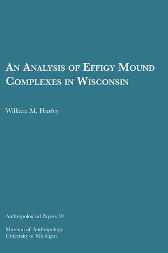 An Analysis of Effigy Mound Complexes in Wisconsin