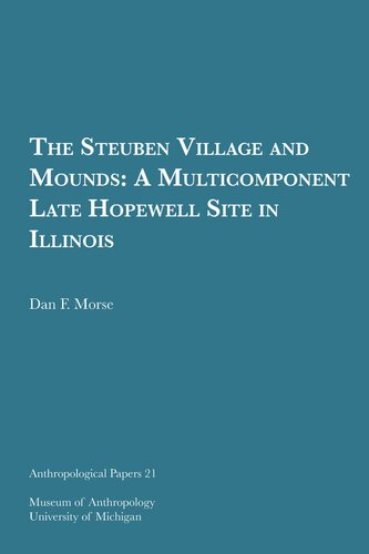 The Steuben Village and Mounds: A Multicomponent Late Hopewell Site in Illinois