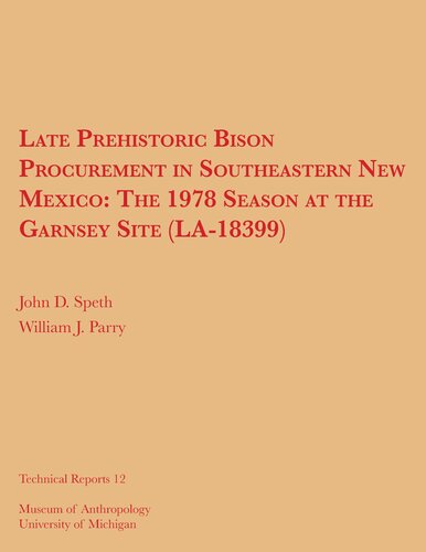 Late Prehistoric Bison Procurement in Southeastern New Mexico: The 1978 Season at the Garnsey Site (LA-18399)