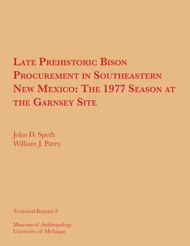 Late Prehistoric Bison Procurement in Southeastern New Mexico: The 1977 Season at the Garnsey Site