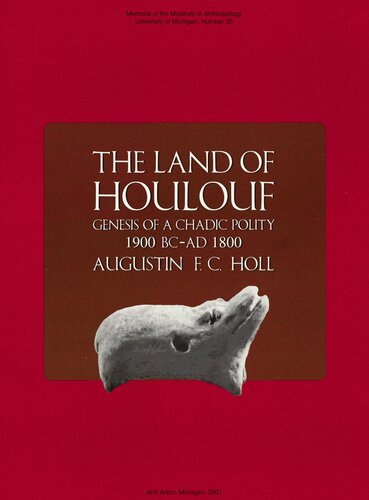 The Land of Houlouf: Genesis of a Chadic Polity, 1900 B.C.–A.D. 1800