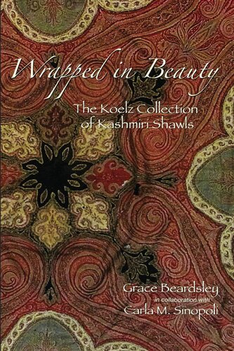 Wrapped in Beauty: The Koelz Collection of Kashmiri Shawls