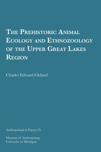 The Prehistoric Animal Ecology and Ethnozoology of the Upper Great Lakes Region