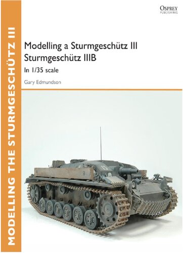 Modelling a Sturmgeschütz III: Sturmgeschütz IIIB in 1/35 Scale