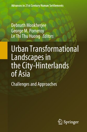 Urban Transformational Landscapes in the City-Hinterlands of Asia: Challenges and Approaches (Advances in 21st Century Human Settlements)