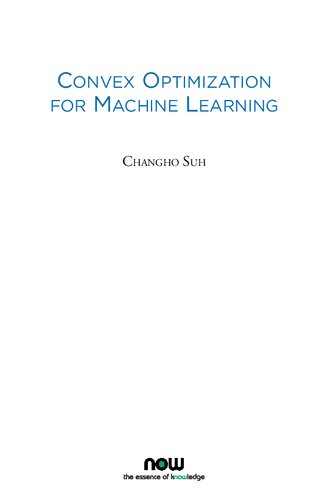 Convex Optimization for Machine Learning