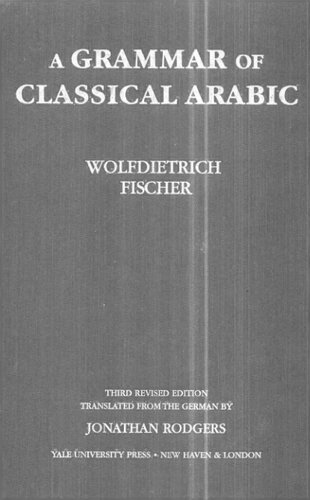 A Grammar of Classical Arabic