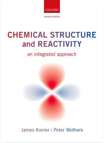 Chemical Structure and Reactivity: An Integrated Approach