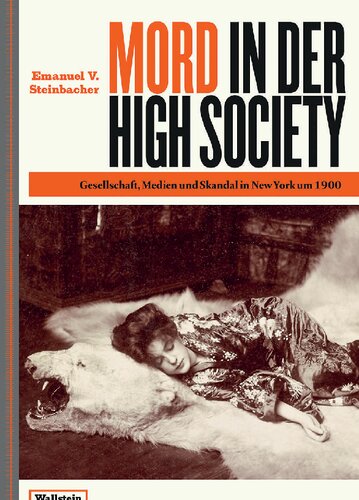 Mord in der High Society. Gesellschaft, Medien und Skandal in New York um 1900