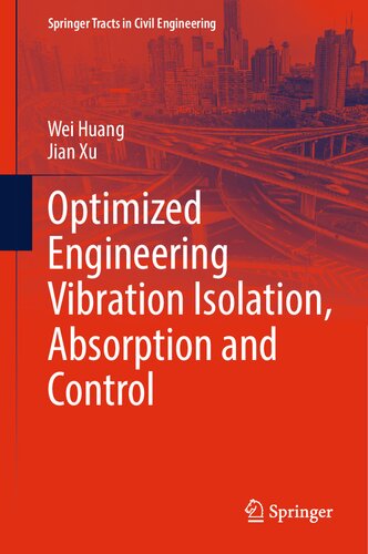 Optimized Engineering Vibration Isolation, Absorption and Control