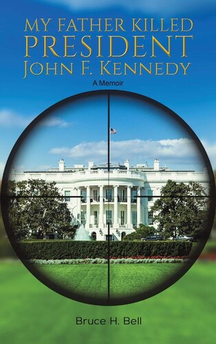 My Father Killed President John F. Kennedy: A Memoir