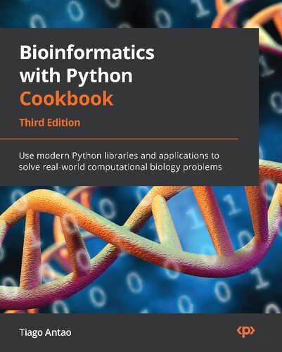 Bioinformatics with Python Cookbook: Use modern Python libraries and applications to solve real-world computational biology problems