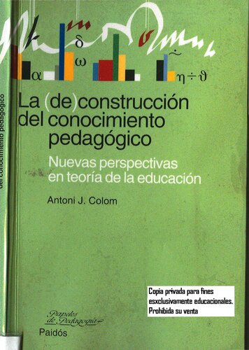 La (de)construcción del conocimiento pedagógico. Nuevas perspectivas en teoría de la educación