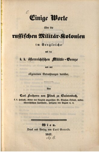 Einige Worte über die russischen Militär-Kolonien im Vergleiche mit der k. k. österreichischen Militär-Grenze und mit allgemeinen Betrachtungen darüber