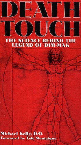 Death Touch: The Science Behind The Legend of Dim-Mak