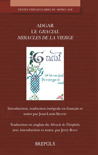 'Le Gracial' d'Adgar, Avec 'le Miracle de Theophile' (Textes Vernaculaires Du Moyen Age) (Old French Edition)