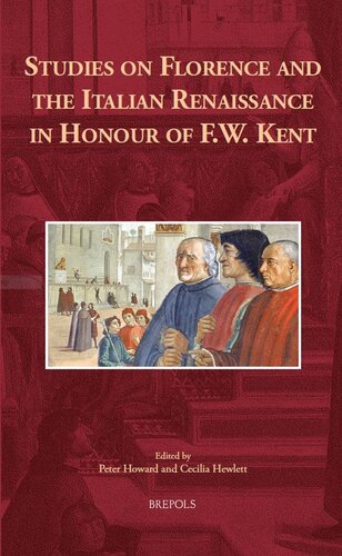 Studies on Florence and the Italian Renaissance in Honour of F.W. Kent (Europa Sacra)