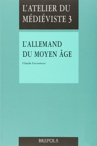 L'Atelier du Médiéviste 3: l'Allemand du Moyen Age