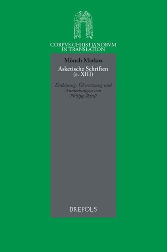 Mönch Markos: Asketische Schriften (Florilegium und drei Traktate)