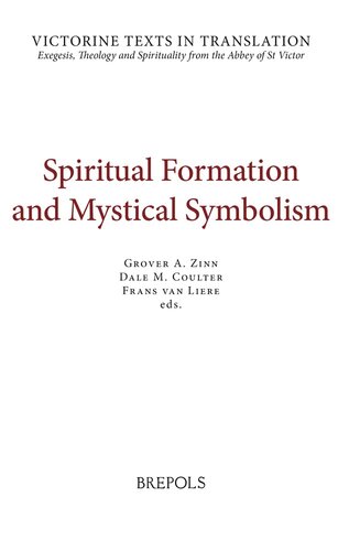 Spiritual Formation and Mystical Symbolism: A Selection of Works of Hugh and Richard of St Victor, and of Thomas Gallus