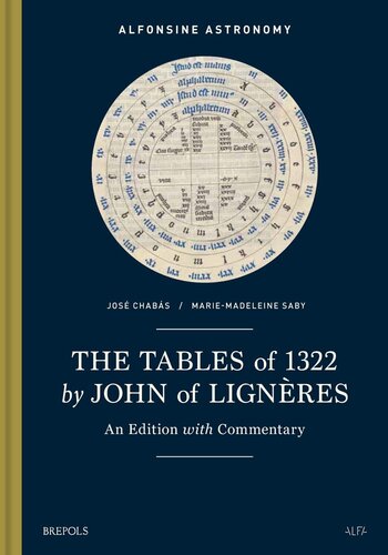 The Tables of 1322 by John of Ligneres: An Edition With Commentary