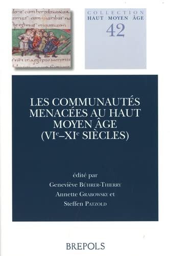 Les communautés menacées au haut Moyen Age (VIe-XIe siécles)