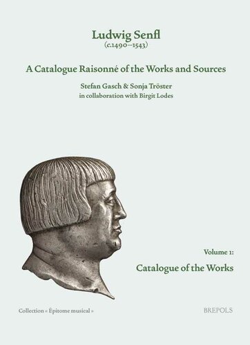 Ludwig Senfl (c.1490-1543): A Catalogue Raisonné of the Works and Sources (Epitome musical)