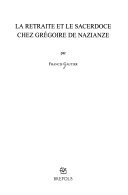 La retraite et le sacerdoce chez Grégoire de Nazianze