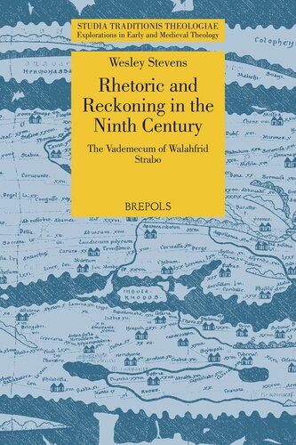 Rhetoric and Reckoning in the Ninth Century: The 'Vademecum' of Walahfrid Strabo (Studia Traditionis Theologiae) (English and Latin Edition)