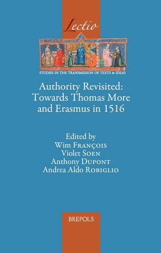 Authority Revisited: Towards Thomas More and Erasmus in 1516 (Lectio)