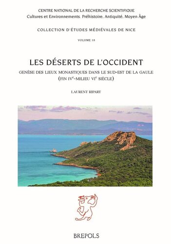 Les déserts de l'Occident. Le monachisme rhodanien (fin IVe-début VIe siècle).