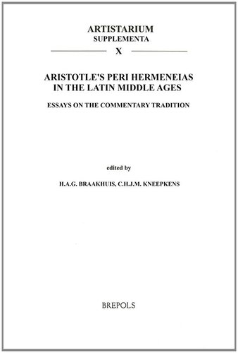 Aristotle's Peri hermeneias in the Latin Middle Ages: Essays on the Commentary Tradition