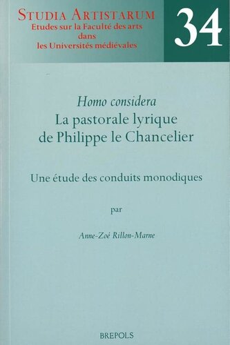 'Homo considera'. La pastorale lyrique de Philippe le Chancelier. Une étude des conduits monodiques