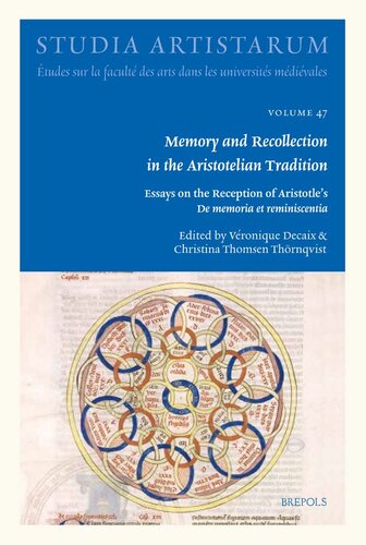 Memory and Recollection in the Aristotelian Tradition. Essays on the Reception of Aristotle’s De memoria et reminiscentia