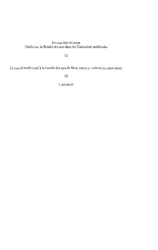 Le travail intellectuel à la Faculté des arts de Paris: textes et maîtres (ca. 1200-1500) VI. Répertoire des noms commençant par L-M-N-O