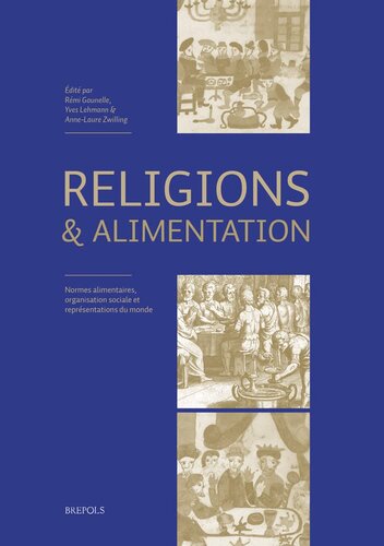 Religions et alimentation: Normes alimentaires, organisation sociale et représentations du monde