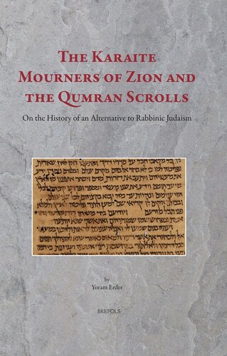 The Karaite Mourners of Zion and the Qumran Scrolls: On the History of an Alternative to Rabbinic Judaism (Diaspora) (Diaspora, 3)