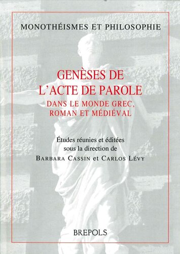 Genèses de l'acte de parole: Dans le monde grec, romain et médiéval