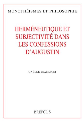 Herméneutique et subjectivité dans les Confessions d'Augustin