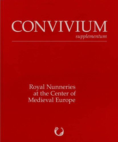 Royal Nunneries at the Center of Medieval Europe