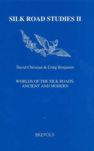 Worlds of the Silk Roads: Ancient and Modern (V. 1-2: Collection Cerf-Histoire)