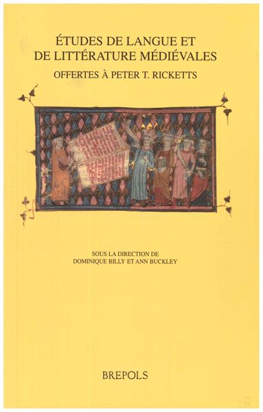 Études de langue et de littérature médiévales offertes à Peter T. Ricketts à l'occasion de son 70ème anniversaire