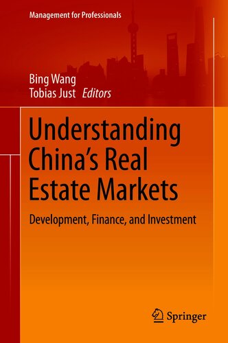 Understanding China’s Real Estate Markets: Development, Finance, and Investment