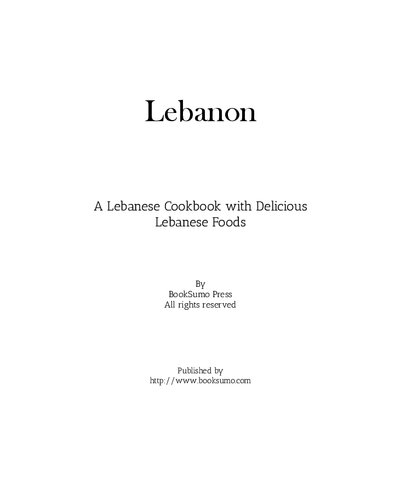 Lebanon: An Arab Cookbook with Delicious Lebanese Food