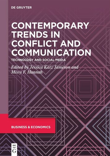 Emerging Trends in Conflict Management. Volume I Contemporary Trends in Conflict and Communication: Technology and Social Media