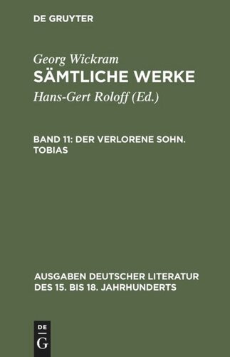 Sämtliche Werke: Band 11 Der verlorene Sohn. Tobias