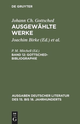 Ausgewählte Werke: Band 12 Gottsched-Bibliographie