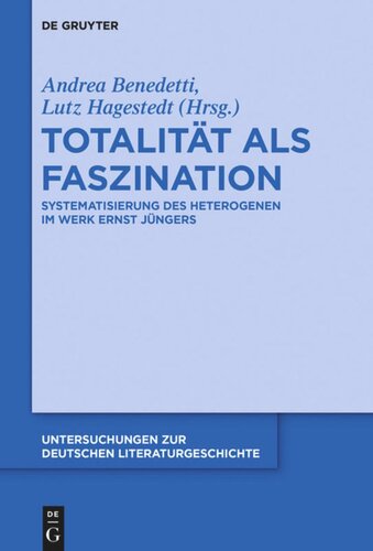 Totalität als Faszination: Systematisierung des Heterogenen im Werk Ernst Jüngers