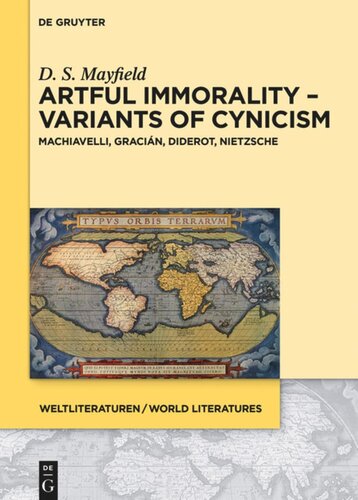 Artful Immorality – Variants of Cynicism: Machiavelli, Gracián, Diderot, Nietzsche